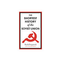 Old Street Publishing The Shortest History of the Soviet Union (inbunden, eng)