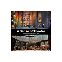 Unicorn Publishing Group A Sense of Theatre (inbunden, eng)