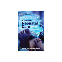 Critical Publishing Ltd A Guide to Neonatal Care (häftad, eng)