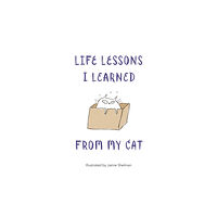 Michael O'Mara Books Ltd Life Lessons I Learned from my Cat (inbunden, eng)