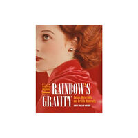Paul Mellon Centre for Studies in British Art The Rainbow's Gravity (inbunden, eng)