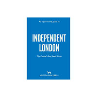 Hoxton Mini Press An Opinionated Guide to Independent London (häftad, eng)