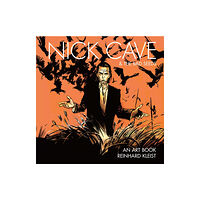 SelfMadeHero Nick Cave & The Bad Seeds: An Art Book (inbunden, eng)