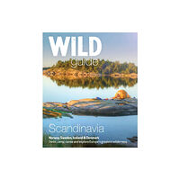 Wild Things Publishing Ltd Wild Guide Scandinavia (Norway, Sweden, Iceland and Denmark) (häftad, eng)