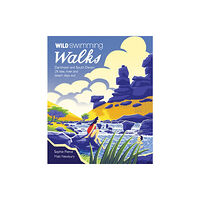 Wild Things Publishing Ltd Wild Swimming Walks Dartmoor and South Devon (häftad, eng)