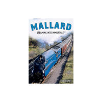 Mortons Media Group Mallard: Steaming Into Immortality (inbunden, eng)