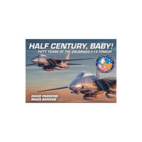 Mortons Media Group Half Century, Baby! - Fifty Years of the Grumman F-14 Tomcat (inbunden, eng)