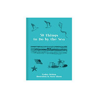 HarperCollins Publishers Fifty Things to Do by the Sea (inbunden, eng)