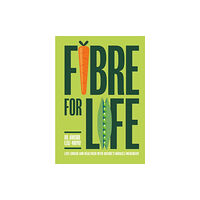 HarperCollins Publishers Fibre for Life (inbunden, eng)