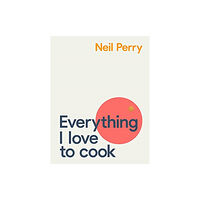 Murdoch Books Everything I Love to Cook (inbunden, eng)