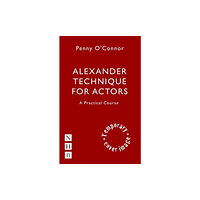 Nick Hern Books Alexander Technique for Actors: A Practical Course (häftad, eng)