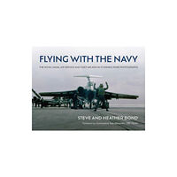 Grub Street Publishing Flying with the Navy (inbunden, eng)