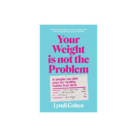 Murdoch Books Your Weight Is Not the Problem (häftad, eng)