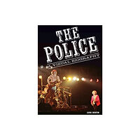 Wymer Publishing The Police A Visual Biography (inbunden, eng)