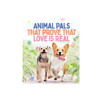 Smith Street Books Animal Pals That Prove That Love Is Real (inbunden, eng)