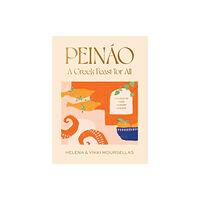 Smith Street Books Peinao: A Greek feast for all (inbunden, eng)