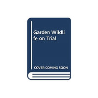 Rydon Publishing Garden Wildlife on Trial (häftad, eng)