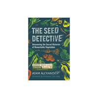 Chelsea Green Publishing UK The Seed Detective (inbunden, eng)