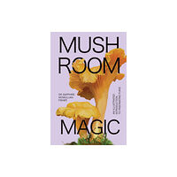 Smith Street Books Mushroom Magic (inbunden, eng)