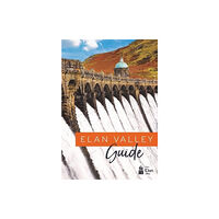 Fircone Books Ltd Elan Valley Guide (häftad, wel)