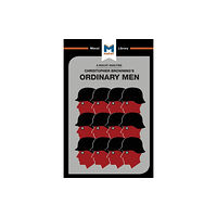 Macat International Limited An Analysis of Christopher R. Browning's Ordinary Men (häftad, eng)