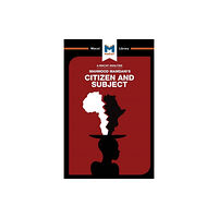 Macat International Limited An Analysis of Mahmood Mamdani's Citizen and Subject (häftad, eng)