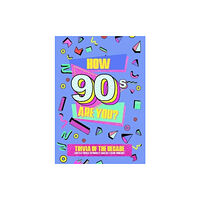 Books By Boxer How 90's Are You? Better In My Day Trivia Book (häftad, eng)