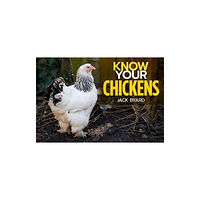 Fox Chapel Publishers International Know Your Chickens (häftad, eng)