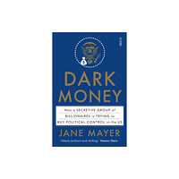 Scribe Publications Dark Money (häftad, eng)