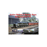 Strathwood Ltd Sixties Diesel & Electric Days Remembered VII (inbunden, eng)