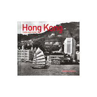 HarperCollins Publishers Hong Kong Then and Now® (inbunden, eng)