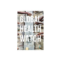 Bloomsbury Publishing PLC Global Health Watch 6 (häftad, eng)