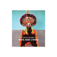 Radius Books Phyllis Galembo: Mexico, Masks & Rituals (inbunden, eng)