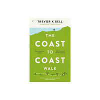 The Book Guild Ltd The Coast-to-Coast Walk: A Personal and Historical Travelogue (häftad, eng)