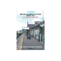 Unique Publishing Services Ltd British Railway Stations Since 1901 (häftad, eng)