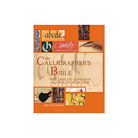 Bloomsbury Publishing PLC The Calligrapher's Bible (inbunden, eng)
