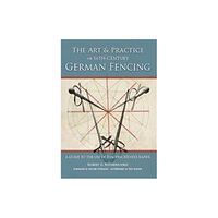 FreeLance Academy Press Art and Practice of 16th-Century German Fencing (häftad, eng)