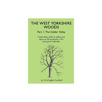 Gritstone Publishing The West Yorkshire Woods Part I (häftad, eng)