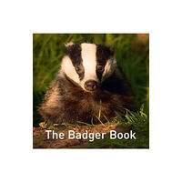 Graffeg Limited Nature Book Series, The: The Badger Book (inbunden, eng)