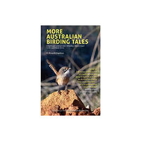 John Beaufoy Publishing Ltd More Australian Birding Tales (häftad, eng)