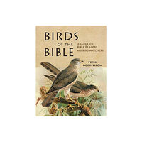 John Beaufoy Publishing Ltd Birds of the Bible (inbunden, eng)