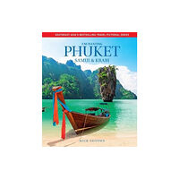 John Beaufoy Publishing Ltd Enchanting Phuket, Samui & Krabi (inbunden, eng)