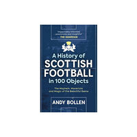 Birlinn General A History of Scottish Football in 100 Objects (häftad, eng)