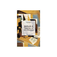 Laurence King Publishing Methods & Theories of Art History Third Edition (häftad, eng)