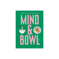 Orion Publishing Co Mind & Bowl (inbunden, eng)