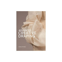 Laurence King Publishing Advanced Creative Draping (häftad, eng)