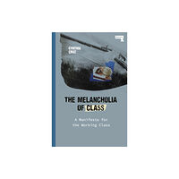 Watkins Media Limited The Melancholia of Class (häftad, eng)