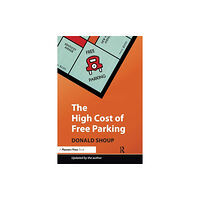 Taylor & francis inc The High Cost of Free Parking (häftad, eng)