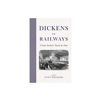 Safe Haven Books Dickens on Railways (inbunden, eng)