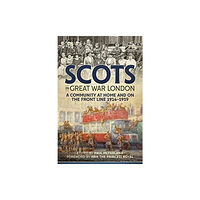 Helion & Company Scots in Great War London (inbunden, eng)